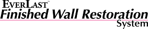 EverLast™ wall restoration system